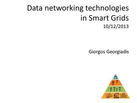 Data networking technologies in Smart Grids