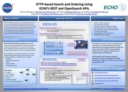 What is ECHO? HTTP-based Search and Ordering Using ECHOs REST and OpenSearch APIs https://api.echo.nasa.gov/catalog-rest/catalog-docs/index.html How Can.