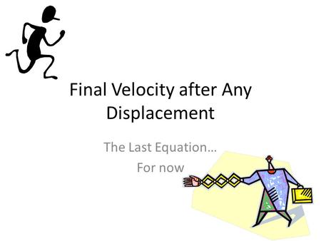 Final Velocity after Any Displacement