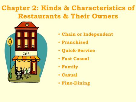 Chapter 2: Kinds & Characteristics of Restaurants & Their Owners