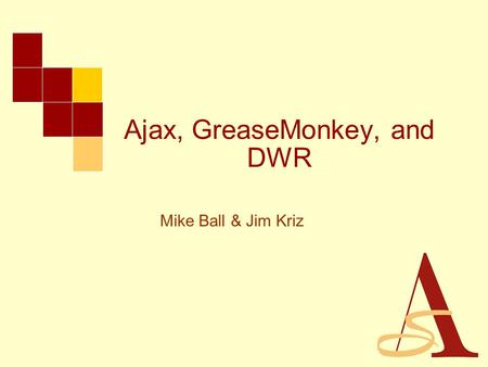Ajax, GreaseMonkey, and DWR