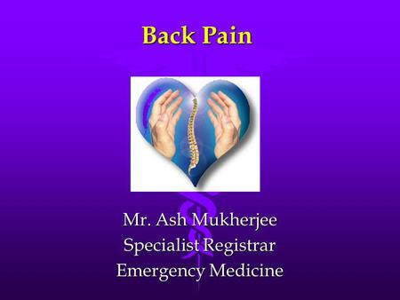 Mr. Ash Mukherjee Specialist Registrar Emergency Medicine