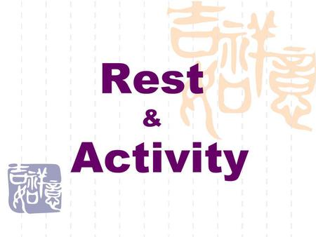 Rest & Activity. Rest Condition of rest Adequate Sleep Mental Relaxation Physical Comfort.