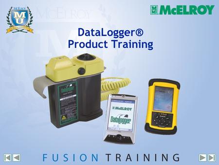 DataLogger® Product Training. Index Product Identification Product Set-up Data Logging Procedures Data Analysis Troubleshooting Jump to.