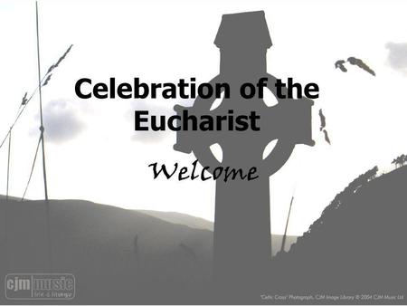 Celebration of the Eucharist