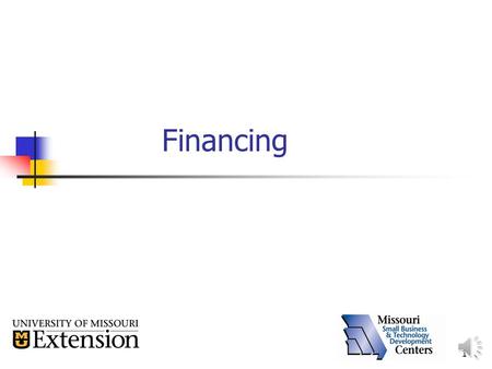 1 Financing 2 Start-up Costs All expenses required to get the business up and running.