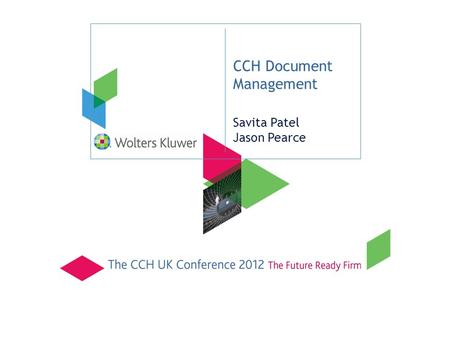 CCH Document Management Savita Patel Jason Pearce.