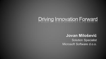 Jovan Milošević Solution Specialist Microsoft Software d.o.o.
