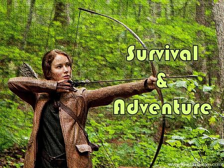 Survival & Adventure www.jaqsESLlessons.com.