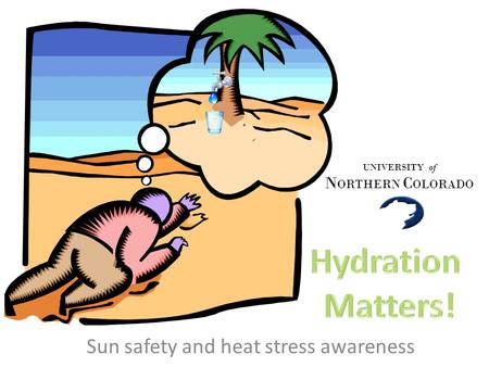 Sun safety and heat stress awareness