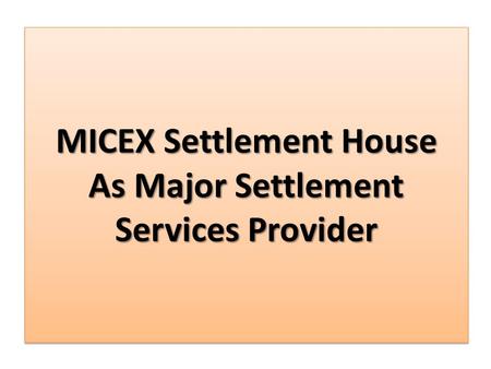 MICEX Settlement House As Major Settlement Services Provider.