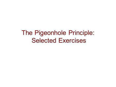 The Pigeonhole Principle: Selected Exercises