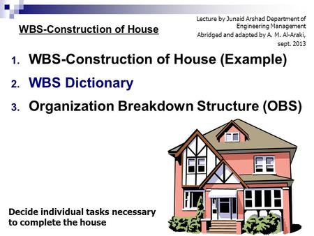 WBS-Construction of House (Example) WBS Dictionary