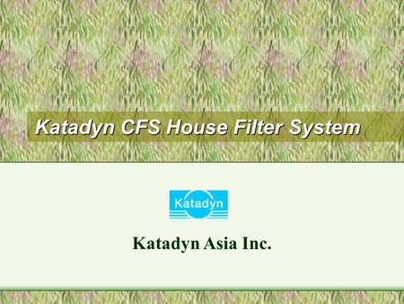 Katadyn CFS House Filter System Katadyn Asia Inc..