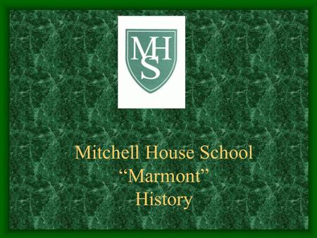 Mitchell House School Marmont History. This map from the 1700s shows McIsaacs Farm. It seems to be where Marmont is today.