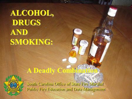 ALCOHOL, DRUGS AND SMOKING: