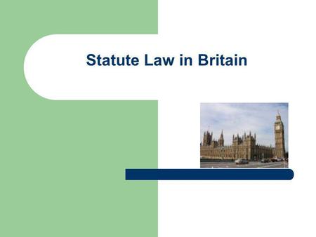 Statute Law in Britain.