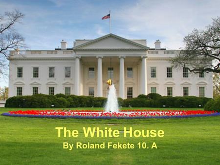 The White House By Roland Fekete 10. A. Following his April 1789 inauguration, President George Washington occupied two executive mansions in New York.