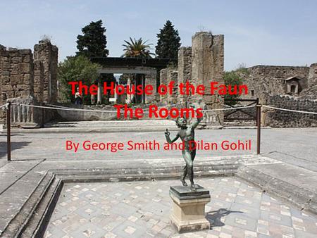 The House of the Faun The Rooms