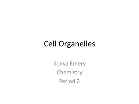 Sonya Emery Chemistry Period 2