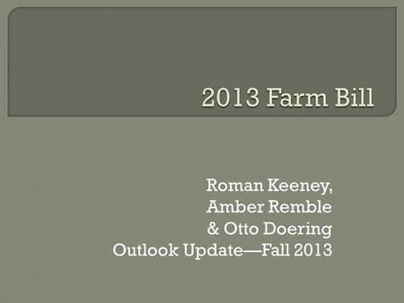 Roman Keeney, Amber Remble & Otto Doering Outlook UpdateFall 2013.