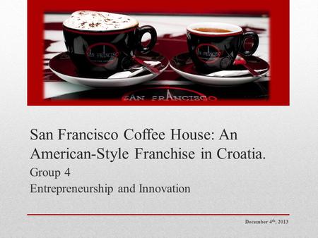 San Francisco Coffee House: An American-Style Franchise in Croatia.