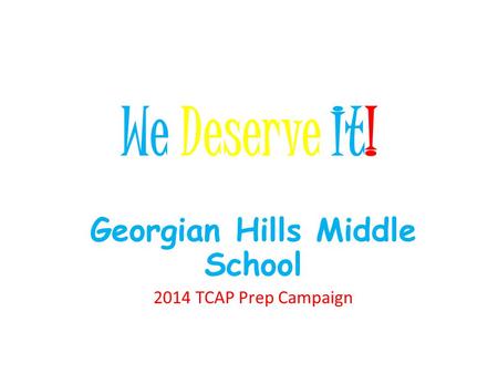 Georgian Hills Middle School 2014 TCAP Prep Campaign