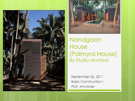 Nandgaon House (Palmyra House) By Studio Mumbai