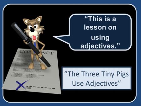 “The Three Tiny Pigs Use Adjectives”