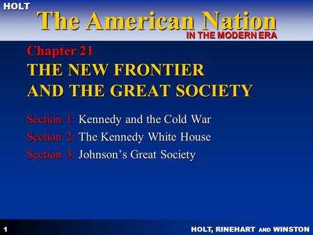 Chapter 21 THE NEW FRONTIER AND THE GREAT SOCIETY