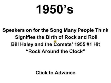 1950s Speakers on for the Song Many People Think Signifies the Birth of Rock and Roll Bill Haley and the Comets 1955 #1 Hit Rock Around the Clock Click.