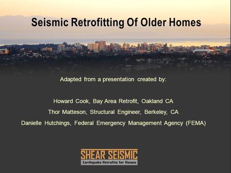 Seismic Retrofitting Of Older Homes