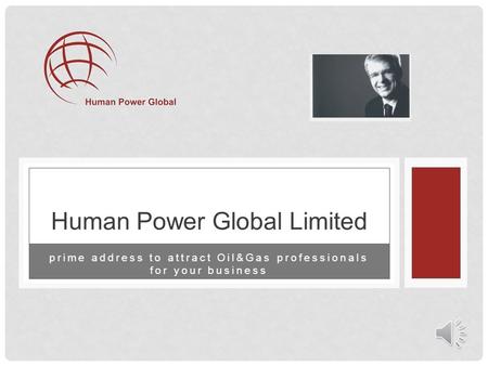 prime address to attract Oil&Gas professionals for your business Human Power Global Limited.