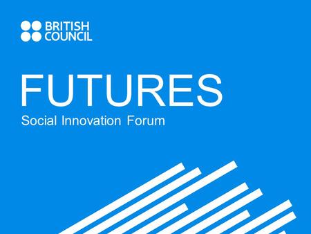 FUTURES Social Innovation Forum. FUTURES is a platform for social innovation which brings together the private sector, public sector, not-for-profit organisations.