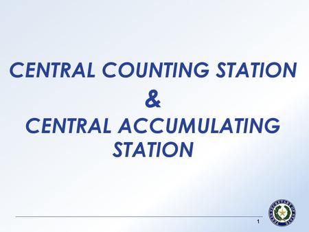 CENTRAL COUNTING STATION & CENTRAL ACCUMULATING STATION 1.