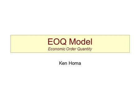 EOQ Model Economic Order Quantity