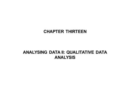 ANALYSING DATA II: QUALITATIVE DATA