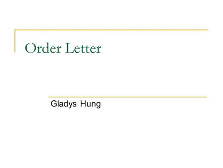 Order Letter Gladys Hung.