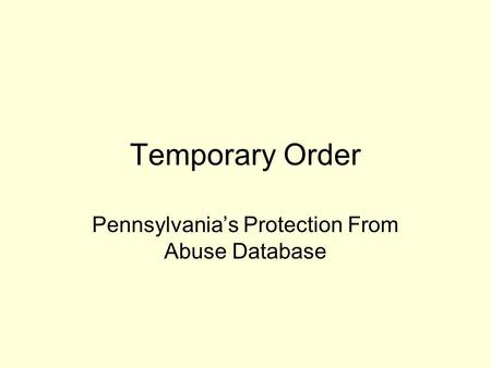 Temporary Order Pennsylvanias Protection From Abuse Database.