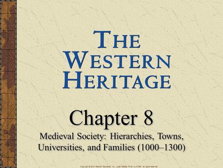 Chapter 8 Medieval Society: Hierarchies, Towns,