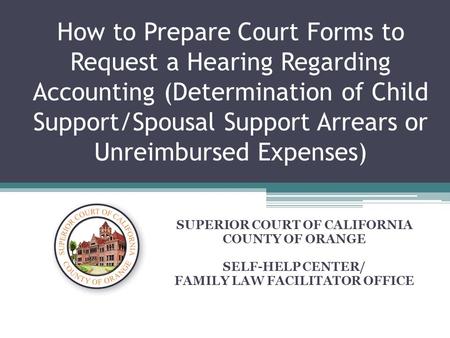 SUPERIOR COURT OF CALIFORNIA FAMILY LAW FACILITATOR OFFICE