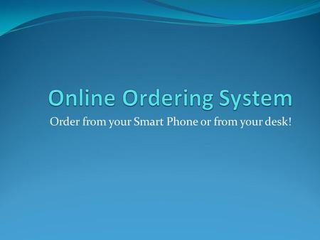 Order from your Smart Phone or from your desk!. m.lunchstreet.com/ams-ubc/ This is a mobile website allowing patrons of the AMS Food & Beverage businesses.