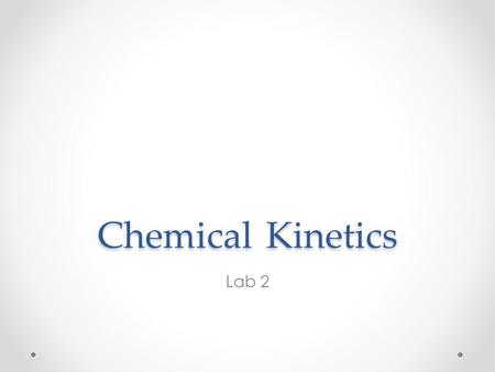 Chemical Kinetics Lab 2.