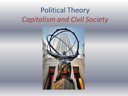 Political Theory Capitalism and Civil Society. Tonights lecture Introducing Hayek Spontaneous social order The market order (catallaxy) Hayeks critique.