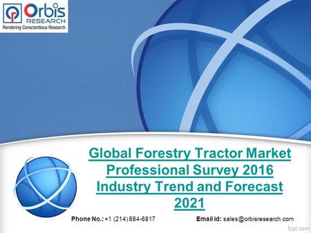 Global Forestry Tractor Market Professional Survey 2016 Industry Trend and Forecast 2021 Phone No.: +1 (214) 884-6817  id: