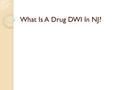 In New Jersey, What's A Drug DWI?