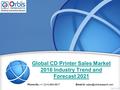 Global CD Printer Sales Market 2016 Industry Trend and Forecast 2021 Phone No.: +1 (214) 884-6817  id: