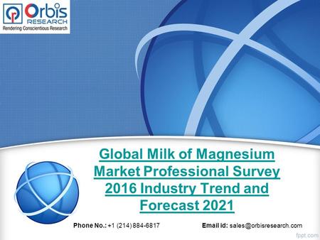 Global Milk of Magnesium Market Professional Survey 2016 Industry Trend and Forecast 2021 Phone No.: +1 (214) 884-6817  id: