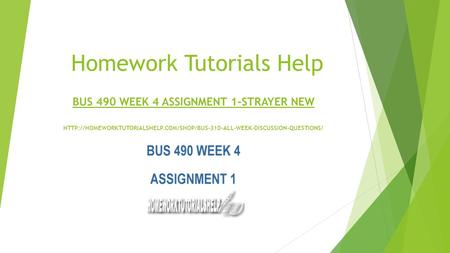 Homework Tutorials Help BUS 490 WEEK 4 ASSIGNMENT 1-STRAYER NEW 