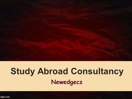 Study Abroad Consultancy Newedgecs. About Newedgecs Newedgecs, the best Study Abroad Consultants in Hyderabad offer various opportunities for the students.
